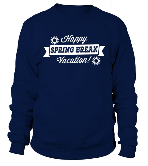 Happy Spring Break Men's Sweatshirt