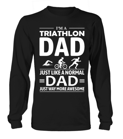 Swim Bike Run Triathlon Triathlete Dad Fathers day Men's Long Sleeve
