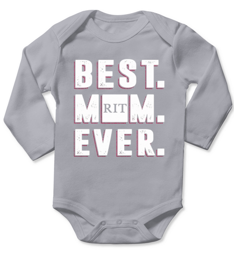 Best Mom Ever Rochester Institute of Technology University Best Gift Parents Day Long Sleeve Baby One-Piece