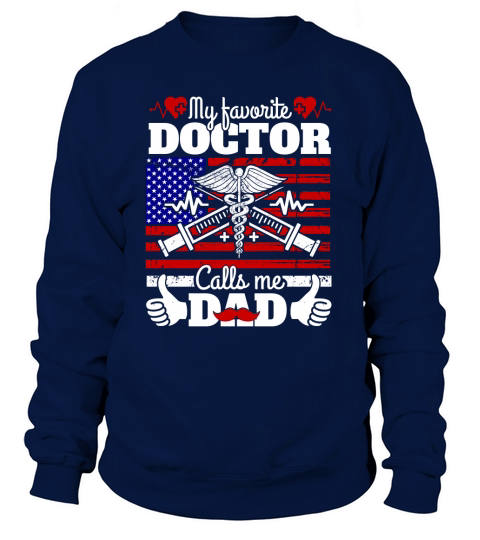 My Favorite Doctor Calls Women's Sweatshirt