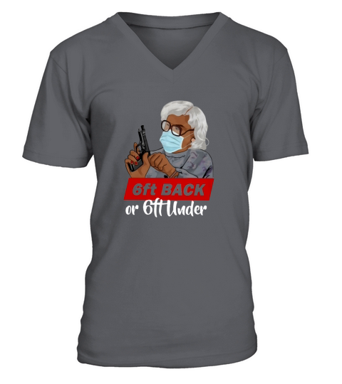 Madea 6ft Back Or 6ft Under shirt V-Neck T-shirt