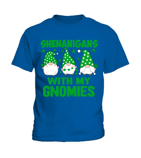 Shenanigans with My Gnomies Cute St Patricks Day G Kids T-Shirt