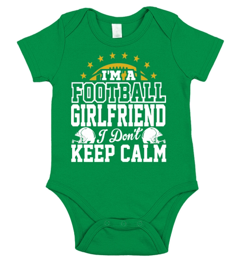Im A Football Girlfriend I Dont Keep Calm T-Shirt Short Sleeve Baby One-Piece