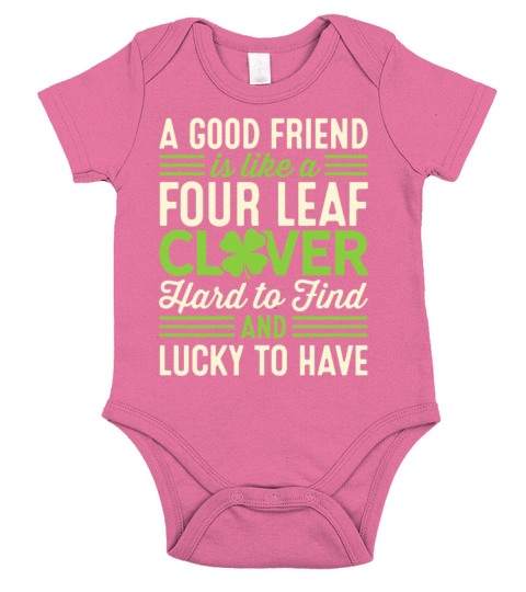 A Good Friend Is Like A Clover Leaf St Patricks Da Short Sleeve Baby One-Piece