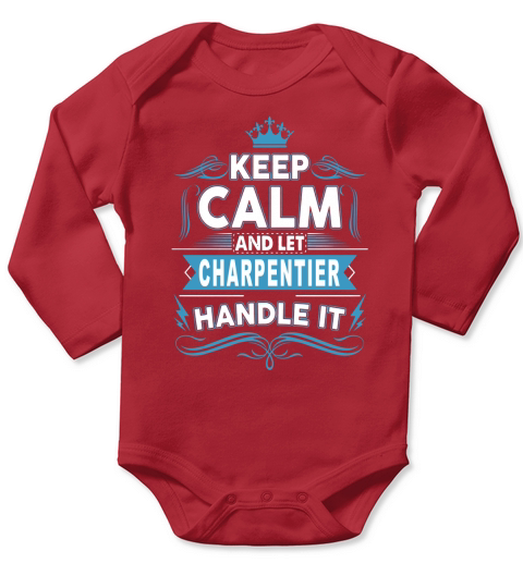 Keep calm CHARPENTIER, CHARPENTIER tshirt Long Sleeve Baby One-Piece