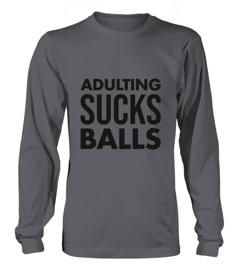 Adulting Sucks Balls Women's Long Sleeve
