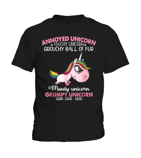 Annoyed Unicorn touch Unicorn grouchy ball of fur moody Unicorn Grumpy Unicorn shirt Kids T-Shirt
