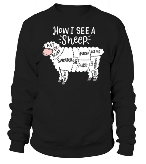 Funny Knitter Knitting How I See A Sheep Sweatshirt Unisex