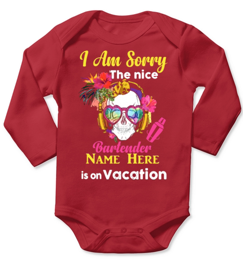 i am sorry the nice bartender name here is on Long Sleeve Baby One-Piece