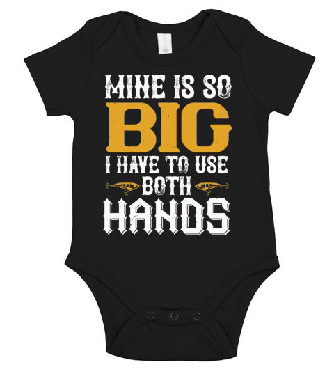 MINE IS SO BIG I HAVE TO USE BOTH HANDS Short Sleeve Baby One-Piece