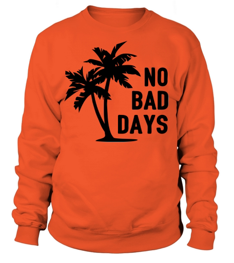 AD No Bad Days Women's Sweatshirt