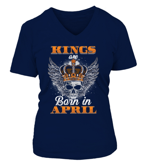Kings Are Born In April Birthday Gift Women's V-Neck T-shirt