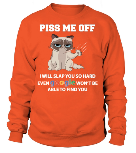 Piss me off cat shirt Women's Sweatshirt