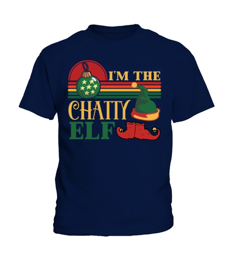 Im The Chatty Elf Matching Christmas Kids T-Shirt
