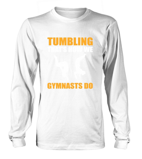 Tumbling Thats How We Gymnasts Roll Tumbling Women's Long Sleeve