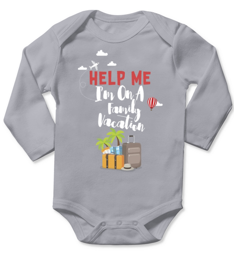 Help Me Im On Family Vacation Long Sleeve Baby One-Piece