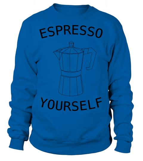 ESPRESSO YOURSELF Women's Sweatshirt