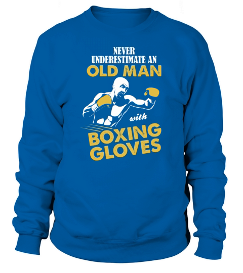 Never Underestimate An Old Man With Boxing Gloves Women's Sweatshirt