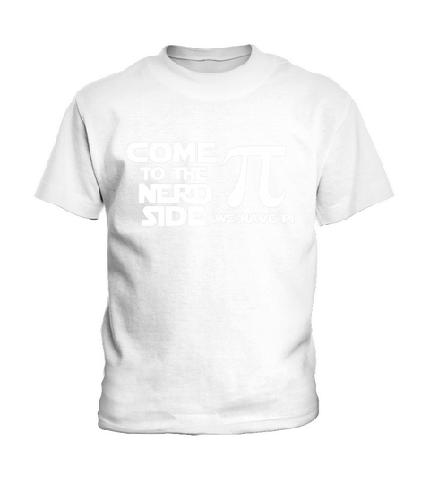 Come to the nerd side we have Pi t shirt Kids T-Shirt