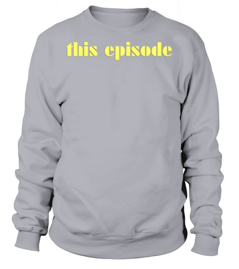 This Episode Women's Sweatshirt