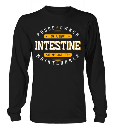 Proud Owner Of A New Intestine Men's Long Sleeve