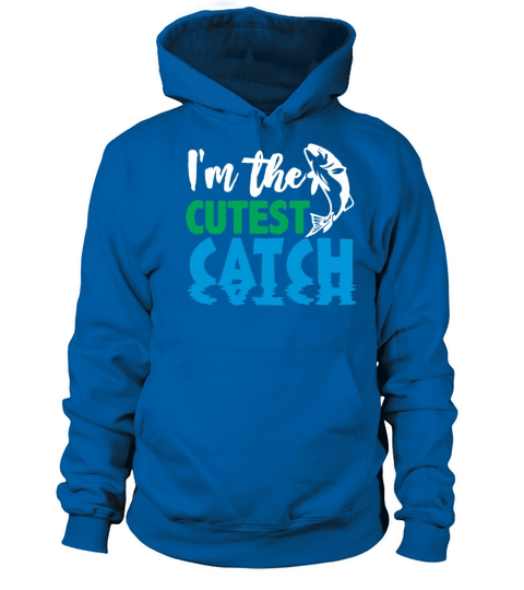 im the cutest catch Women's Hoodie