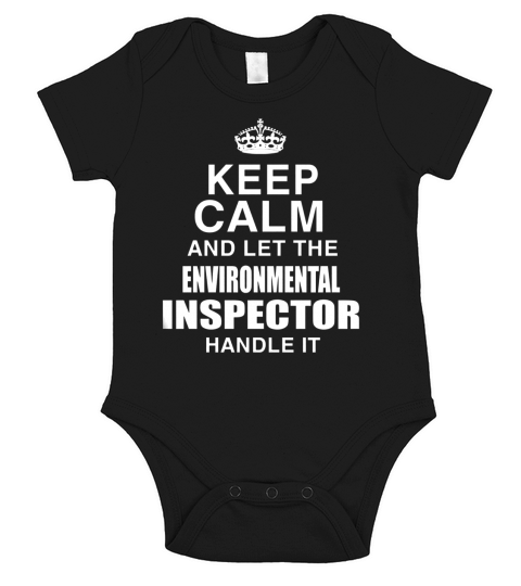 KEEP CALM AND LET THE ENVIRONMENTAL INSPECTOR HANDLE IT Short Sleeve Baby One-Piece