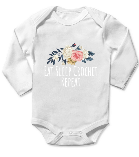 Eat Sleep Crochet Repeat  Mom Floral Long Sleeve Baby One-Piece