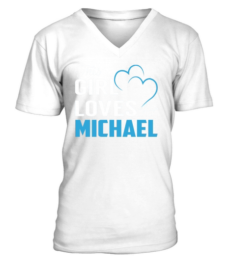 This Girl Loves Her MICHAEL Name Shirts V-Neck T-shirt