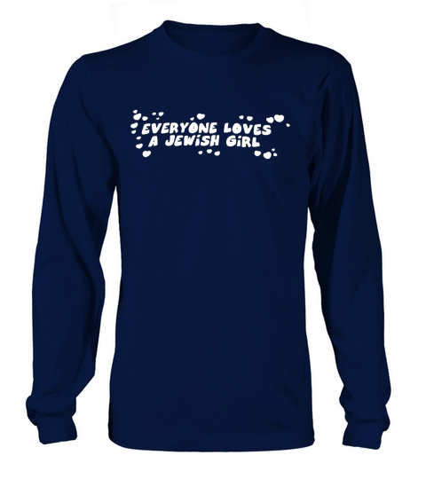Everyone Loves A Jewish Girl Long sleeved Unisex