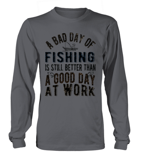 Fisherman Quote Gift -Bad Day Of Fishing Is Better Women's Long Sleeve