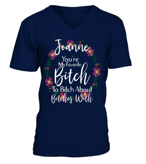 Personalized Youre My Favorite Bitch Joanne Men's V-Neck T-shirt