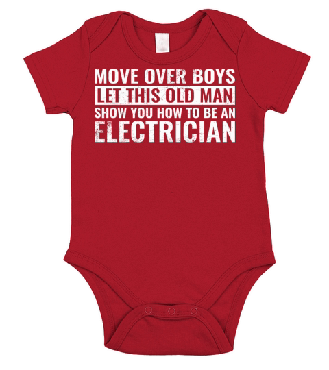 Move Over Boys Let This Old Man Show You Electrici Short Sleeve Baby One-Piece