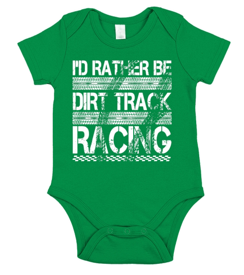 Sprint-CarsRace Shirt ID RATHER BE DIRT-TRACK RACING TShirt sports tshirt Short Sleeve Baby One-Piece