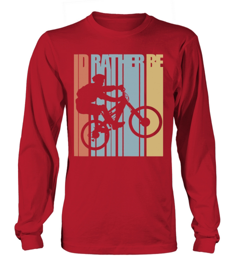 Id Rather Be Mountain Biking Long sleeved Unisex