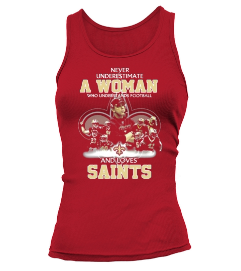 Never Underestimate a Woman Who Understands Football And Loves Saints Tank top Woman
