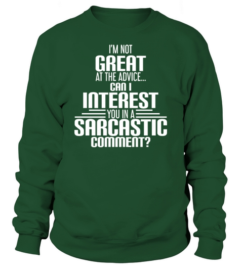 Can I Interest You In A Sarcastic Comment Women's Sweatshirt