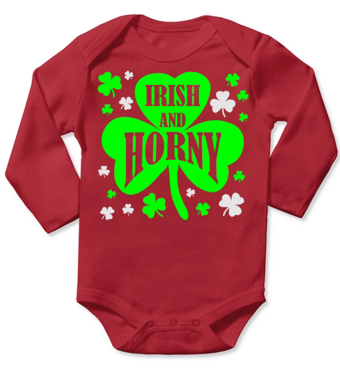 Irish and horny Long Sleeve Baby One-Piece