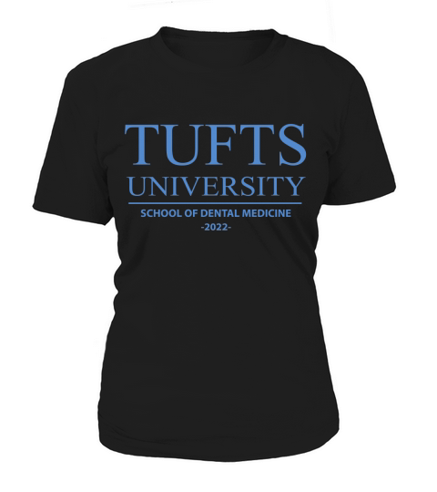 TUFTS SCHOOL OF DENTAL MEDICINE CLASS OF 2022 Women's T-Shirt