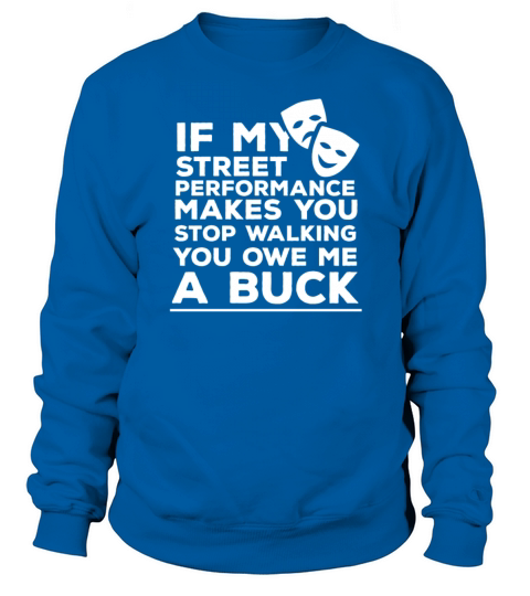 Street Performance - If my street performance make Women's Sweatshirt
