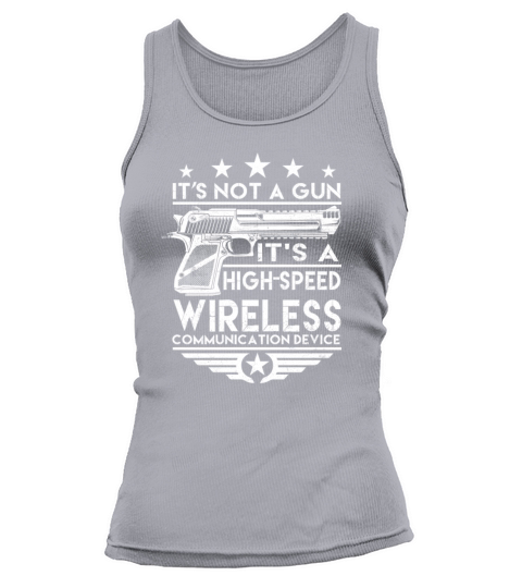 Its Not A Gun High Speed Wireless Comm Devicehigh Women's Tank Top