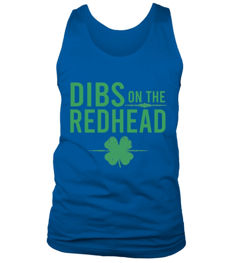 Official St Patricks Day – Dibs On The Redhead shirt Tank Top Unisex