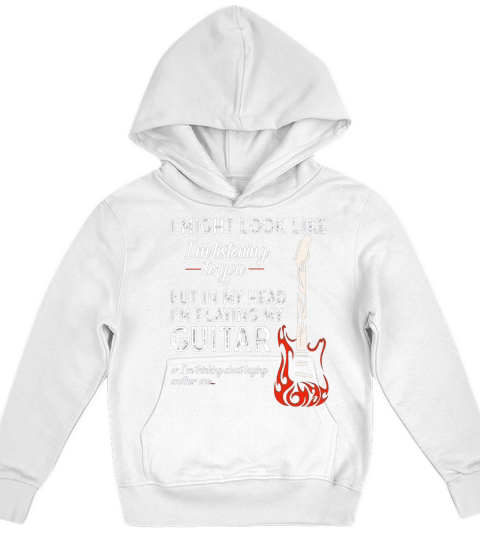 I Might Look Like Im Listening To You Guitar Lover Gift Kids Hoodie