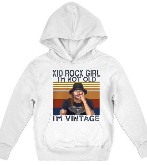 Kid Rock girl Im not old Im vintage Kids Hoodie