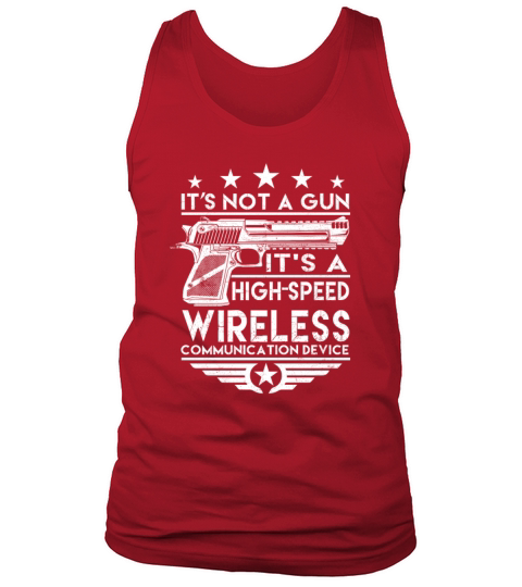 Its Not A Gun High Speed Wireless Comm Devicehigh Men's Tank Top