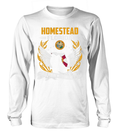 Homestead, Florida - Its Where My Story Begins Long sleeved Unisex