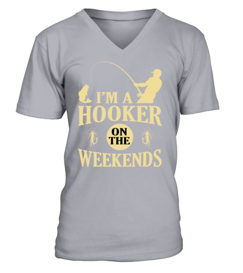 I’m A Hooker on the Weekends Funny Fishing Shirts Men's V-Neck T-shirt