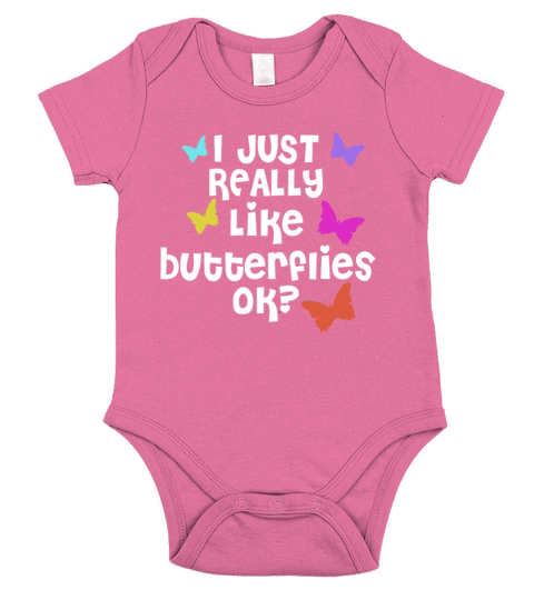 I Just Really Like Butterflies Ok Short Sleeve Baby One-Piece
