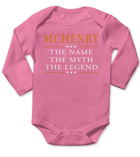 McHenry the name the myth the legend McHenry shirts McHenry the name the myth the legend my name is McHenry Im McHenry T-Shirts McHenry shirts for McHenry Long Sleeve Baby One-Piece