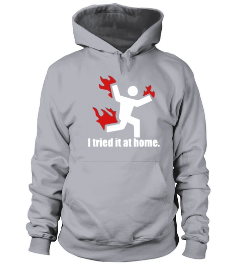 I Tried It At Home Women's Hoodie